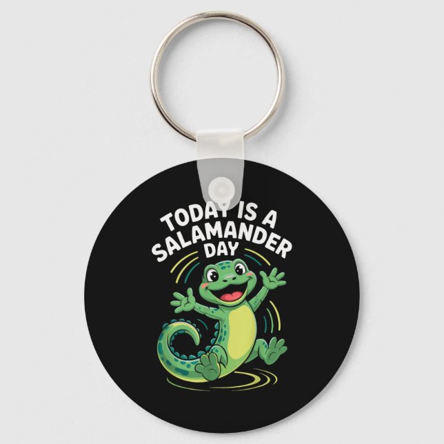 Porte-clés Today Is A Salamander Day Funny Cute Cartoon Herpe (Recto)