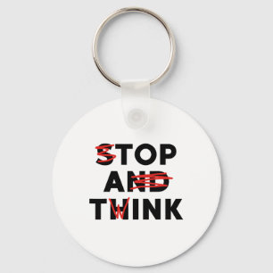 Porte-clés Top A Twink (stop And Think) Drôle