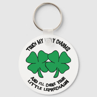 Porte-clés Touchez My Lucky Charms - Je Choke Your..
