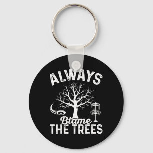Porte-clés Toujours Blâmer Les Arbres Disc Golf Frisbee Golfe