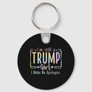 Porte-clés Toujours Une Fille Trump Je Ne M'Excuse Pas Pour L