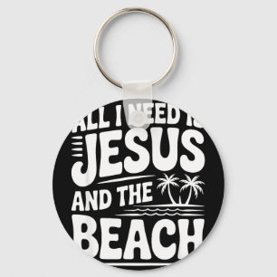Porte-clés Tout ce dont j'ai besoin c'est jésus et la plage T