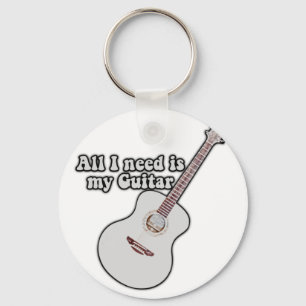 Porte-clés Tout ce dont j'ai besoin, c'est ma guitare. Citati