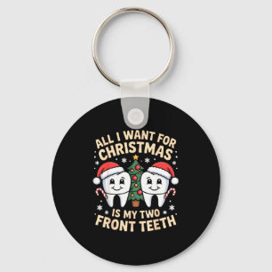 Porte-clés Tout ce que je veux pour Noël, c'est mes deux dent