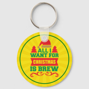 Porte-clés Tout ce que je veux pour Noël est Brew-81606