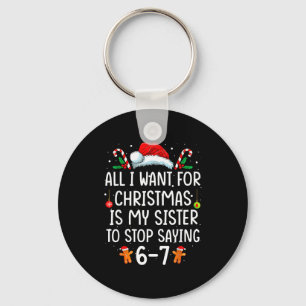 Porte-clés Tout ce que je veux pour Noël est que ma sœur arrê