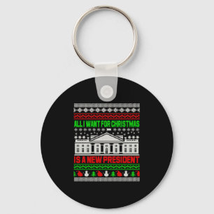 Porte-clés Tout Ce Que Je Veux Pour Noël Est Un Nouveau Prési