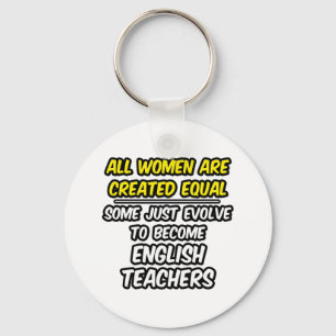 Porte-clés Toutes Les Femmes Sont Créées Également...Enseigna