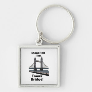 Porte-clés Tower Bridge Tenez-vous droit comme Tower Bridge V