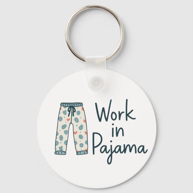 Porte-clés Travail en Pyjama - Drôle Vibes de travail (Recto)