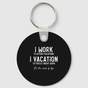 Porte-clés Travail en vacances Citation drôle du cycle de la