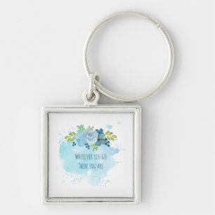 Porte-clés Trending Mindfulness Quote Partout Où Tu Vas Là U