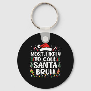 Porte-clés Très Probable D'Appeler Père Noël Bruh Christmas F