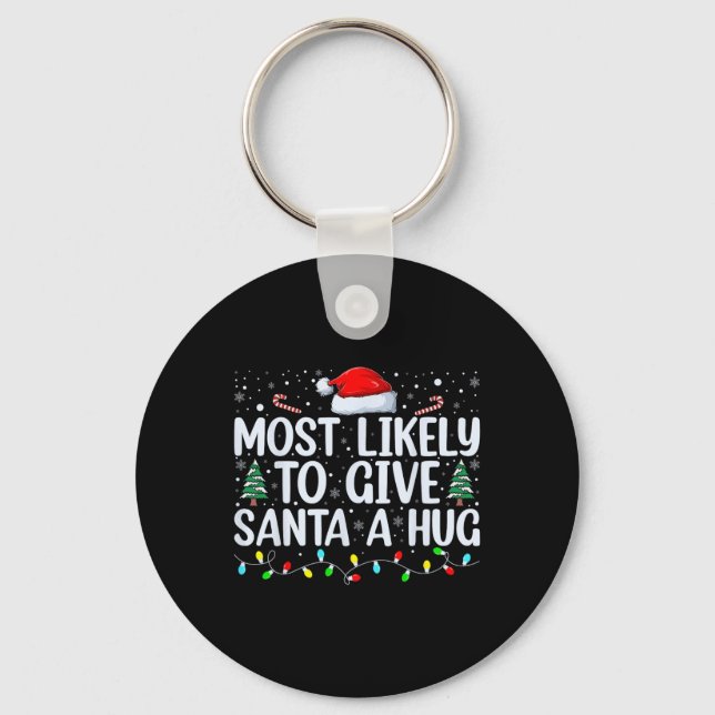 Porte-clés Très Probable De Donner À Père Noël Un Hug Dans La (Recto)