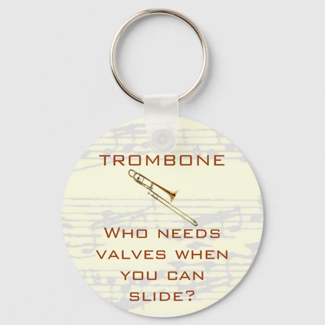 Porte-clés Trombone:  Who needs valves?  Keychain (Recto)