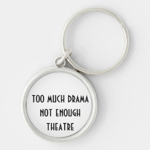 Porte-clés Trop de porte - clé de drame pour des interprète