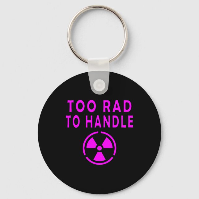 Porte-clés Trop Radical Pour Manipuler Panneau Symbole Radioa (Recto)