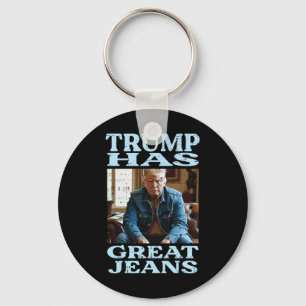 Porte-clés Trump a de super jeans Citation drôle Mème Humour