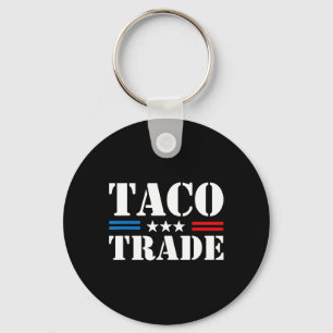 Porte-clés Trump abandonne toujours les tacos dans les échang