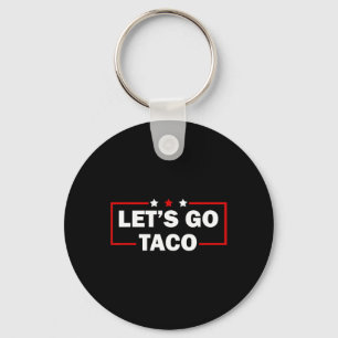 Porte-clés Trump abandonne toujours Let's Go Taco Funny 4 jui