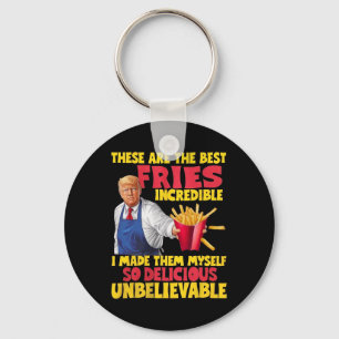 Porte-clés Trump C'est Les Meilleures Frites Incroyable Telle