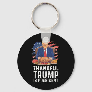 Porte-clés Trump Drôle Thanksgiving Thankful Trump est présid