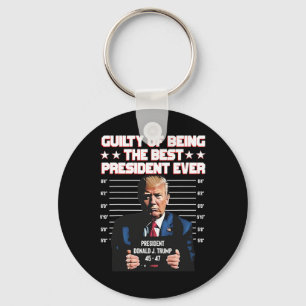 Porte-clés Trump Est Coupable D'Être Le Meilleur Président Ja