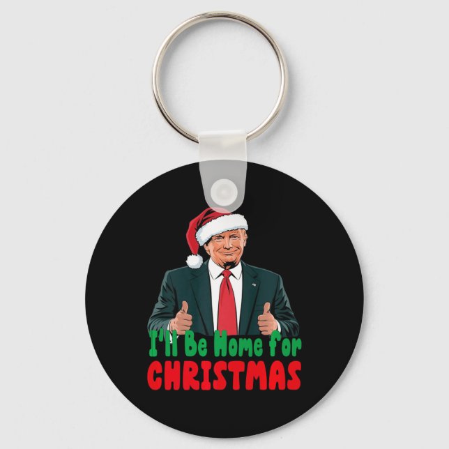 Porte-clés Trump Je serai à la maison pour Noël Humour Trump  (Recto)