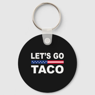 Porte-clés Trump Recule Toujours Allons Y Taco Drôle 6