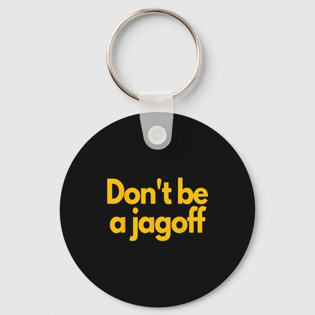 Porte-clés Ttsburgh Funny Don't Be A Jagoff Pennsylvania Home (Recto)