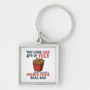 Porte-clés Tu As L'Air Que Le 4 juillet Me Fait Vouloir Un Fr