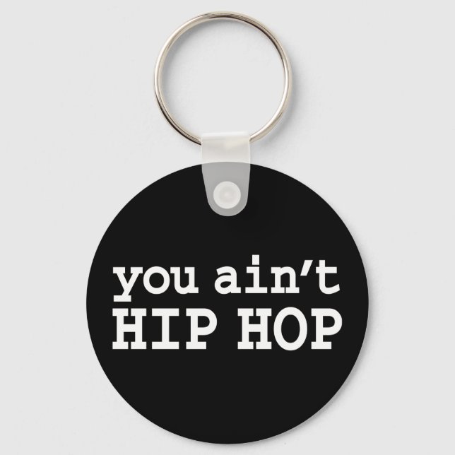 Porte-clés tu n'es pas HIP HOP (Recto)
