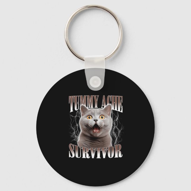 Porte-clés Tummy Ache Survivor Cat Meme Drôle Citation Dit Ca (Recto)