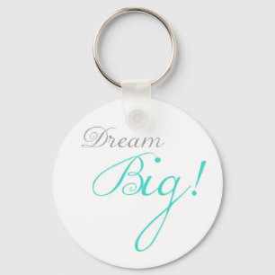 Porte-clés Turquoise Dream Big Motivational Porte - clé