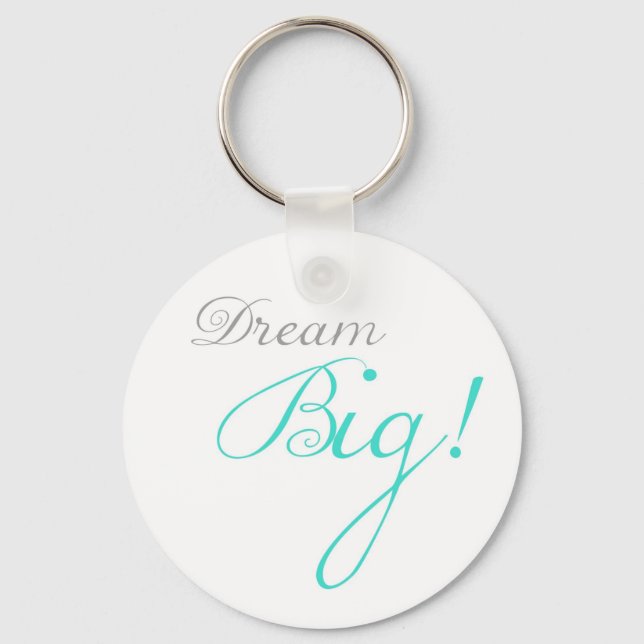 Porte-clés Turquoise Dream Big Motivational Porte - clé (Recto)