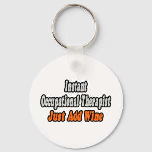 Porte-clés Un ergothérapeute... juste ajouter du vin