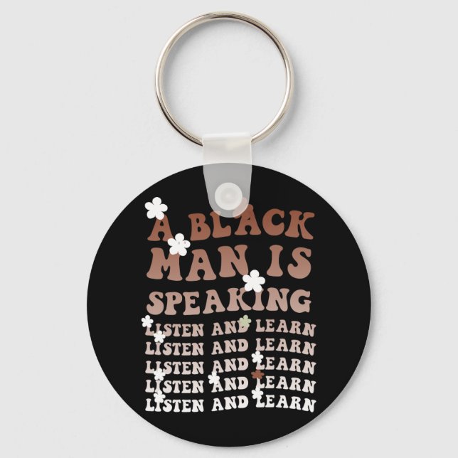 Porte-clés Un Homme Noir Parle Écoutez Et Apprenez Le Noir So (Recto)