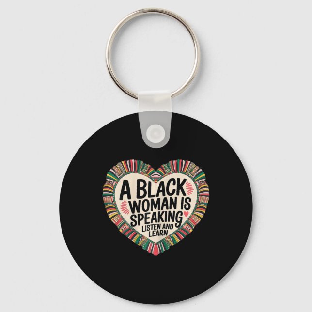 Porte-clés Une Femme Noire Parle Écouter Et Apprendre Junetee (Recto)