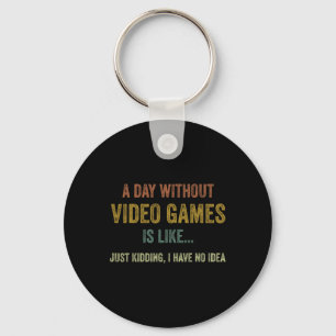 Porte-clés Une Journée Sans Jeux Vidéo Est Comme