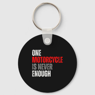 Porte-clés Une moto n'est jamais assez Citation drôle de mota