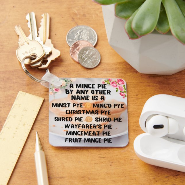 Porte-clés Une petite tarte par n'importe quel autre nom est  (Bureau)