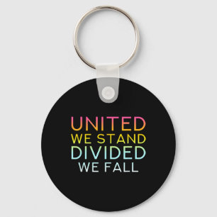 Porte-clés United We Stand Divivive We Fall - Community Love