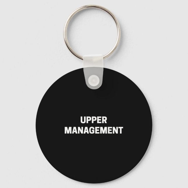 Porte-clés Upper Management Funny Job Manager Nouveauté Tee (Recto)