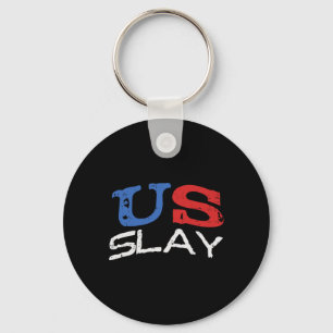 Porte-clés US Slay Funny Usa 4 juillet Amérique Patriotique W