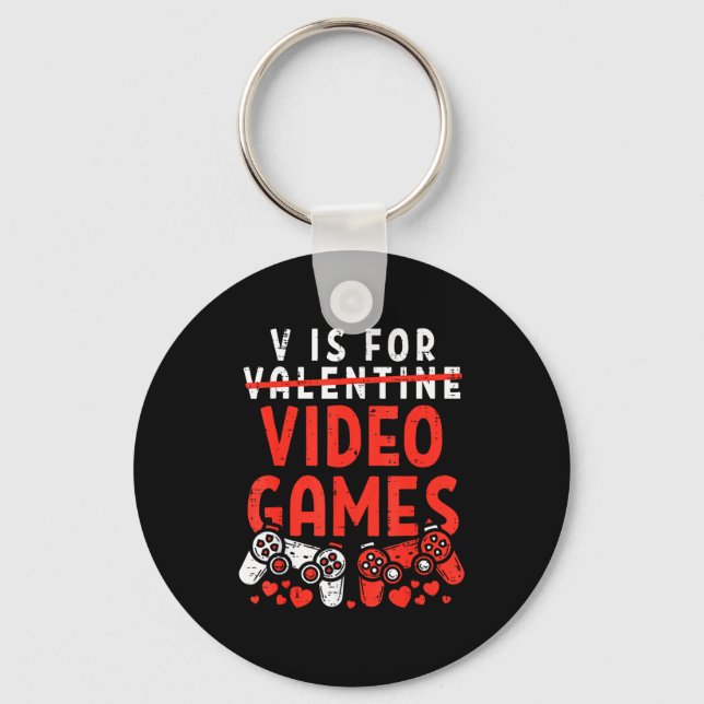 Porte-clés V Is For Video Games Funny Valentines Gamer Boy Me (Recto)