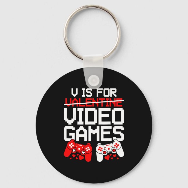 Porte-clés V Is For Video Games Funny Valentines Gamer Love  (Recto)