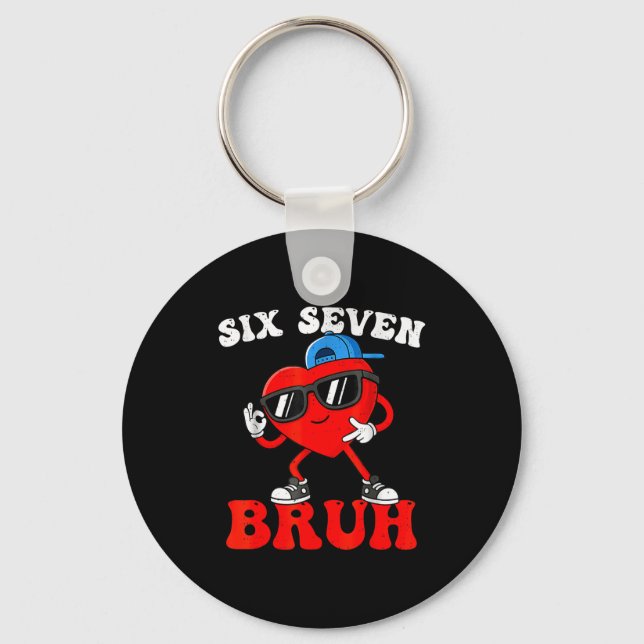 Porte-clés Valentine’s Day Funny 67 Six Seven Bruh 6 7 Valent (Recto)