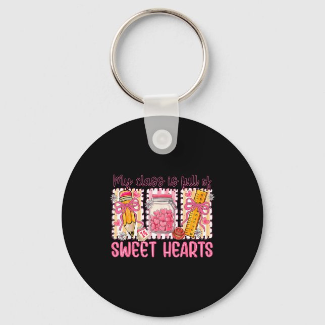 Porte-clés Valentines Day Teacher Kids My Cl Is Full Of Sweet (Recto)
