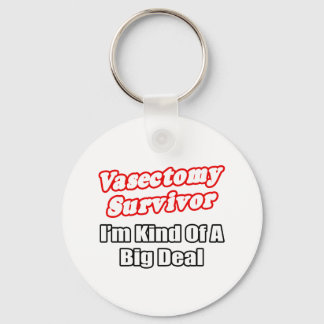 Porte-clés Vasectomie Survivor...Big Deal