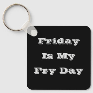 Porte-clés Vendredi Est Mon Jour De Fry